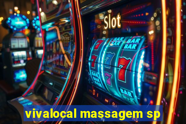 vivalocal massagem sp